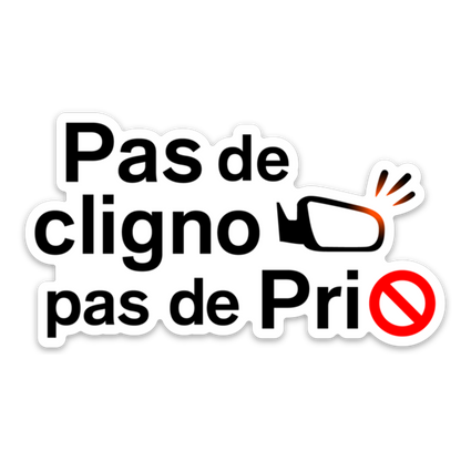 "PAS DE CLIGNO PAS DE PRIO"